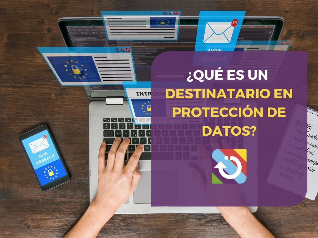 destinatarios en protección de datos